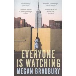 Bradbury M. Everyone is Watching