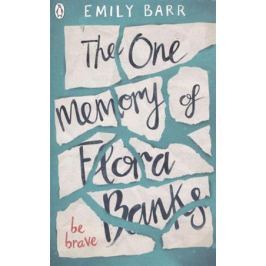Barr E. The One Memory of Flora Banks