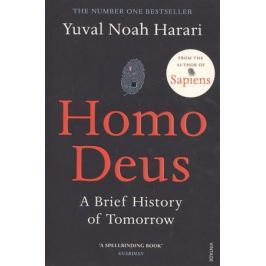 Harari Y. Homo Deus: A Brief History of Tomorrow