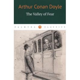 Doyle A. The Valley of Fear