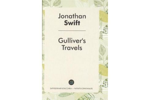 an analysis of gullivers travels Gulliver’s travels novel analysis 1 the author and his times jonathan swift was born in dublin, ireland on november 30, 1667 swift was raised by his uncle and graduated from trinity college. an analysis of gullivers travels Gulliver’s travels novel analysis 1 the author and his times jonathan swift was born in dublin, ireland on november 30, 1667 swift was raised by his uncle and graduated from trinity college.